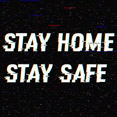 Stay Home Stay Safe vector glitch text. Stop Novel virus outbreak covid-19 2019-nCoV symptoms. Travel or vacantion warning with anaglyph 3D effect. Pandemic and epidemic flyer, poster layout