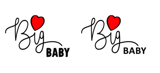 Slogan big baby, happy family for papa and mama. Baby quotes sign. Flat vector hearts signs. Dream big.