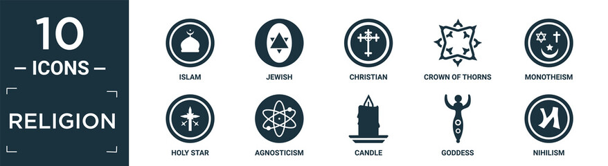 filled religion icon set. contain flat islam, jewish, christian, crown of thorns, monotheism, holy star, agnosticism, candle, goddess, nihilism icons in editable format..