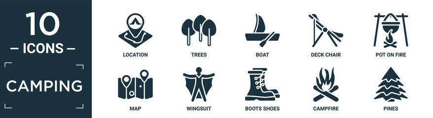 filled camping icon set. contain flat location, trees, boat, deck chair, pot on fire, map, wingsuit, boots shoes, campfire, pines icons in editable format..