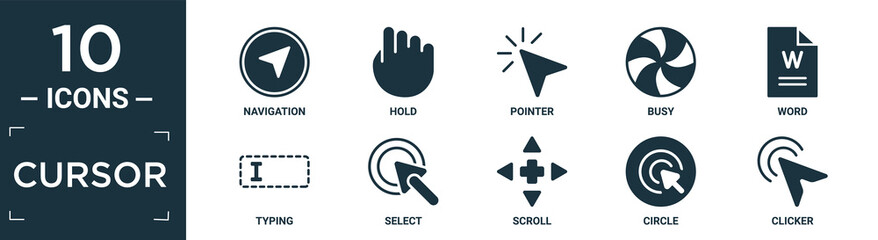 filled cursor icon set. contain flat navigation, hold, pointer, busy, word, typing, select, scroll, circle, clicker icons in editable format..