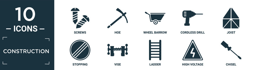 filled construction icon set. contain flat screws, hoe, wheel barrow, cordless drill, joist, stopping, vise, ladder, high voltage, chisel icons in editable format..