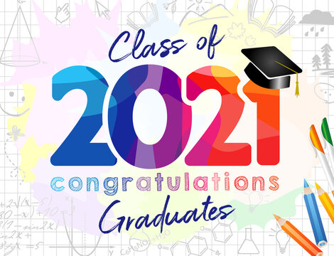 Class of 2021 year graduation banner, awards concept. Class off holiday colour invitation card. Stained 3D digits. Isolated abstract graphic design template. Brush stroke calligraphy. White background