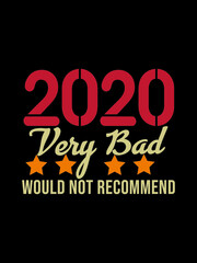 2020 very bad would not recommenend t shirt design