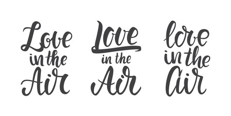 Set of three Handwritten lettering compositions of Love in the Air.