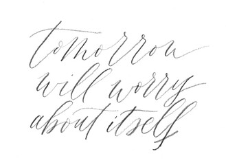 Inspirational and motivational saying and quote done in hand lettering