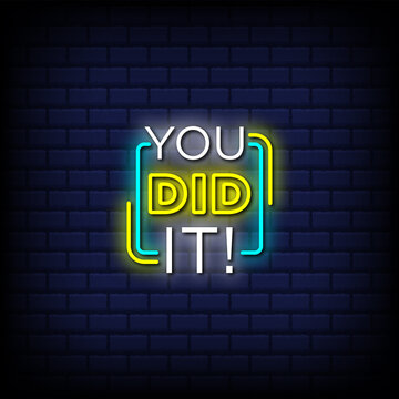 You Did It Neon Signs Style Text Premium Vector