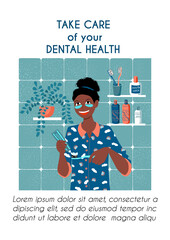 Vertical poster dental health clinic template. Young dark skinned woman brushes her teeth with a herbal toothpaste. Daily routine. Stock vector flat modern illustration.