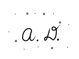 A.D. phrase handwritten. Lettering calligraphy text. Isolated word black modern