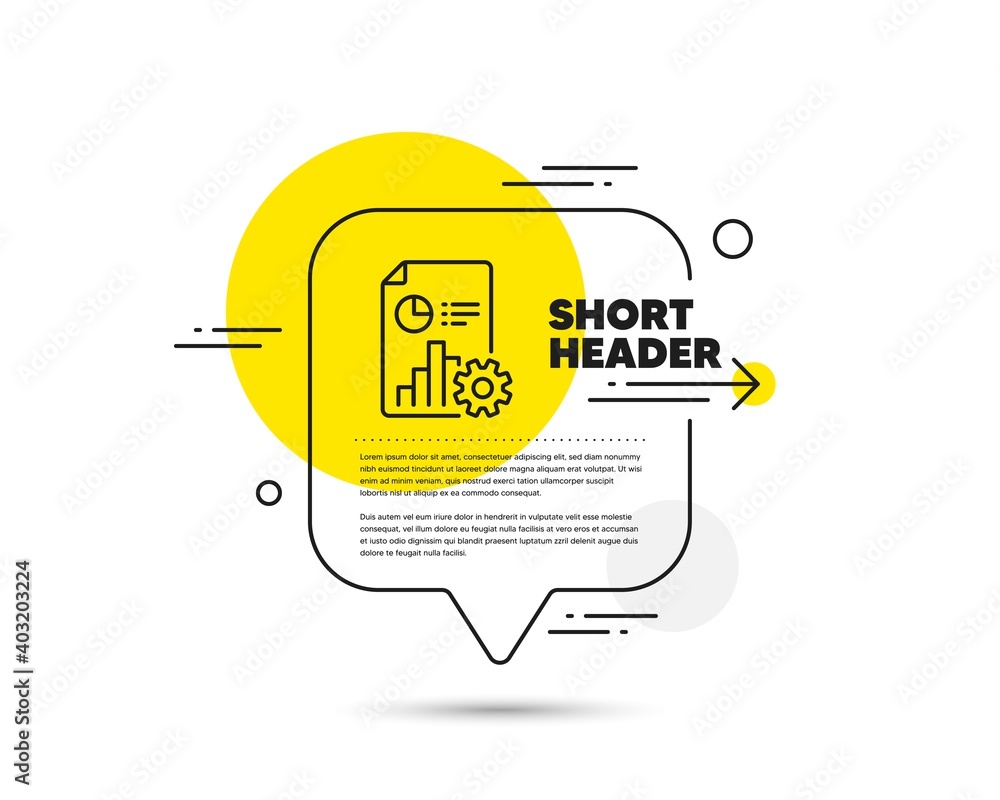 Poster report line icon. speech bubble vector concept. column graph, pie chart sign. market analytics symbo