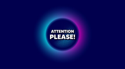 Attention please. Abstract neon background with dotwork shape. Special offer sign. Important information symbol. Offer neon banner. Attention please badge. Vector