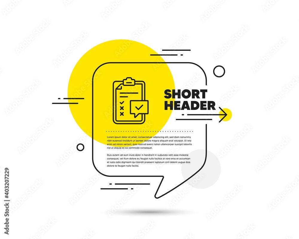Poster checklist line icon. speech bubble vector concept. survey report sign. business review symbol. check