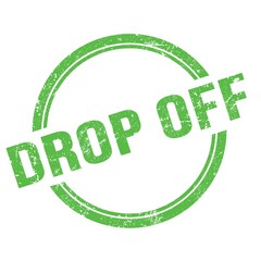 DROP OFF text written on green grungy round stamp.