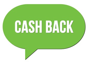 CASH BACK text written in a green speech bubble