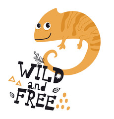 Cute chameleon lizard with text Wild and Free. Child print template for t-shirt 