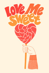 Love me sweet hand-drawn lettering typography. Quote about love for Valentines day and wedding. Text for social media, print, t-shirt, card, poster, gift, landing page, web design elements.