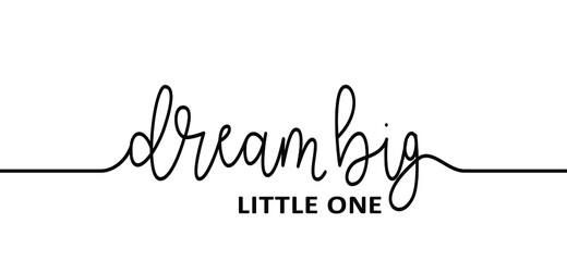 Slogan Dream big little one. World sleep day. Flat vector dreaming signs. Relaxing and chill, motivation and inspiration message Dreams, baby boy or baby girl.