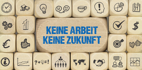 Keine Arbeit, keine Zukunft