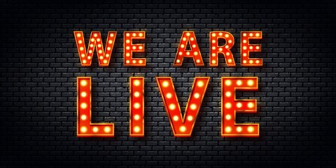 Vector realistic isolated retro marquee billboard with electric light lamps of We Are Live logo for invitation.