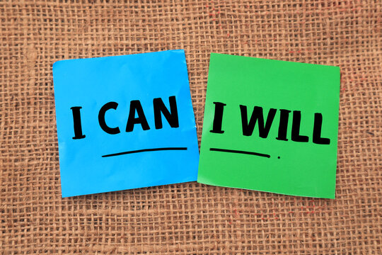 I can I will, motivational inspirational words quotes text typography witten on color paper, business and self development