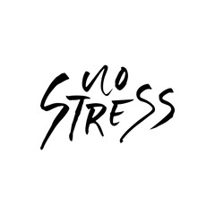 No stress. Modern dry brush lettering. Vector illustration.