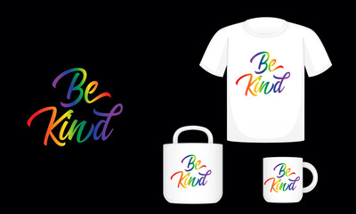 Be kind typography vector t shirt design template . Be Kind Coffee Mug Design .Be kind Bag design vector template . merchandise design design