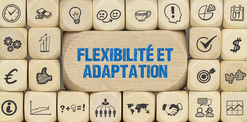 flexibilité et adaptation