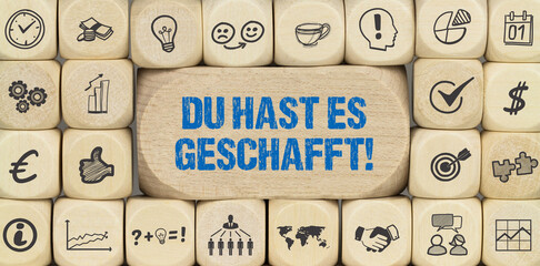 Du hast es geschafft! 