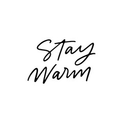 Stay warm vector calligraphy quote. Handwritten winter holiday lettering 