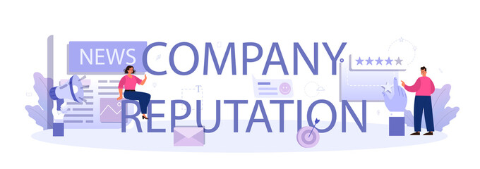 Company reputation typographic header. Building relationship with people