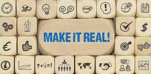 Make it real! 