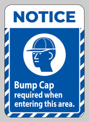 Notice Sign Bump Cap Required When Entering This Area