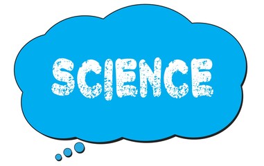 SCIENCE text written on a blue thought bubble.