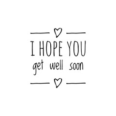 ''I hope you get well soon'' Lettering