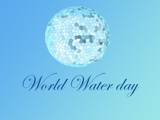                   Digital illustration  3D ,blue tones, sphere , world water day