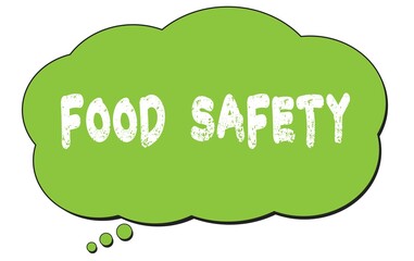 FOOD  SAFETY text written on a green thought bubble.
