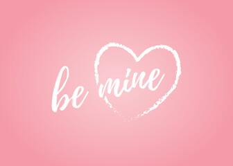 Be Mine Text, Be Mine Valentine's Day, Valentine's Day Background, Heart Icon, Cute Valentine's Day Card, Holiday Vector Text Typography Illustration Background