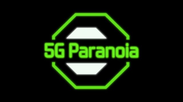 5G Paranoia