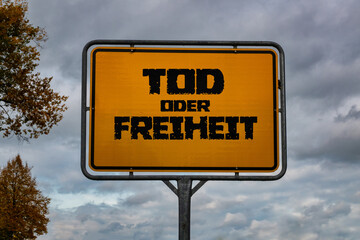 Tod oder Freiheit