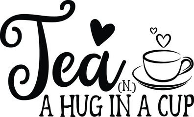 Tea A Hug In A Cup, Tea Vector File 