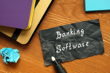 Financial concept about Banking Software with sign on the page.
