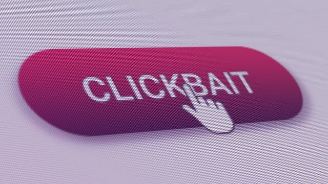 Clickbait Button Click Extreme Close Up 
Button link that is designed to attract attention and to entice users to follow, read, view, or listen to the linked piece of online content.