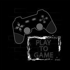 Game joystick on background of bricks and text play to game. Vector illustration. Modern t-shirt design.