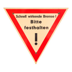 German sign isolated over white. Fast acting brake, please hold