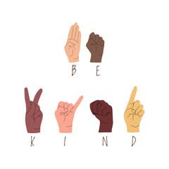 American sign language lettering Be kind. ASL vector illustration. Perfect for sublimation printing on t shirt, mug, dish towel, for poster, card web design and more