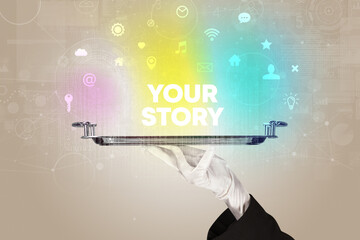 Waiter serving social networking with YOUR STORY inscription, new media concept