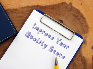 Conceptual photo about Improve Your Quality Score with written text.