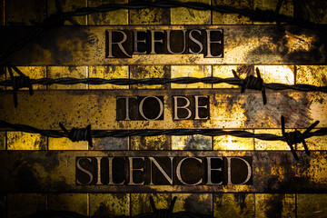 Refuse to be Silenced text on vintaged textured copper and gold background