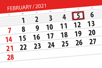 Fototapeta premium Calendar planner for the month February 2021, deadline day, 5, friday