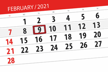 Calendar planner for the month february 2021, deadline day, 9, tuesday